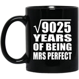 95th Anniversary Square Root of 9025 Years of Mrs Perfect - 11oz Coffee Mug Black