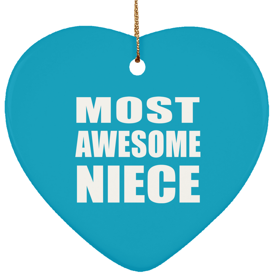 Most Awesome Niece - Heart Ornament
