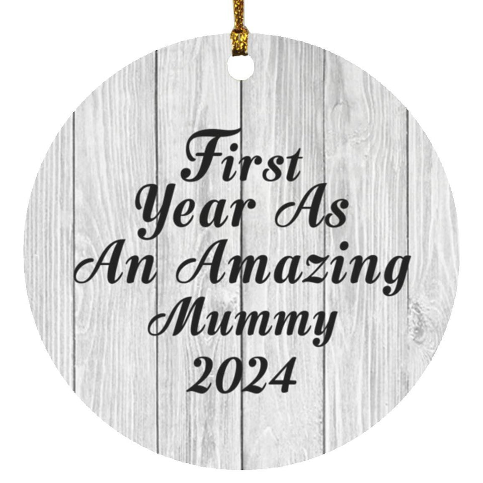 First Year As An Amazing Mummy 2024 - Circle Ornament F
