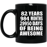 82nd Birthday 82 Years 984 Months 29950 Days Of Awesome - 11oz Coffee Mug Black