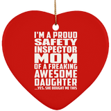 Proud Safety Inspector Mom Of Awesome Daughter - Heart Ornament