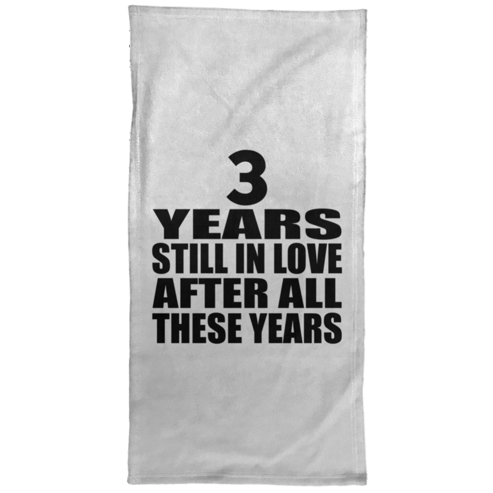 3rd Anniversary 3 Years Still In Love After These Years - Hand Towel