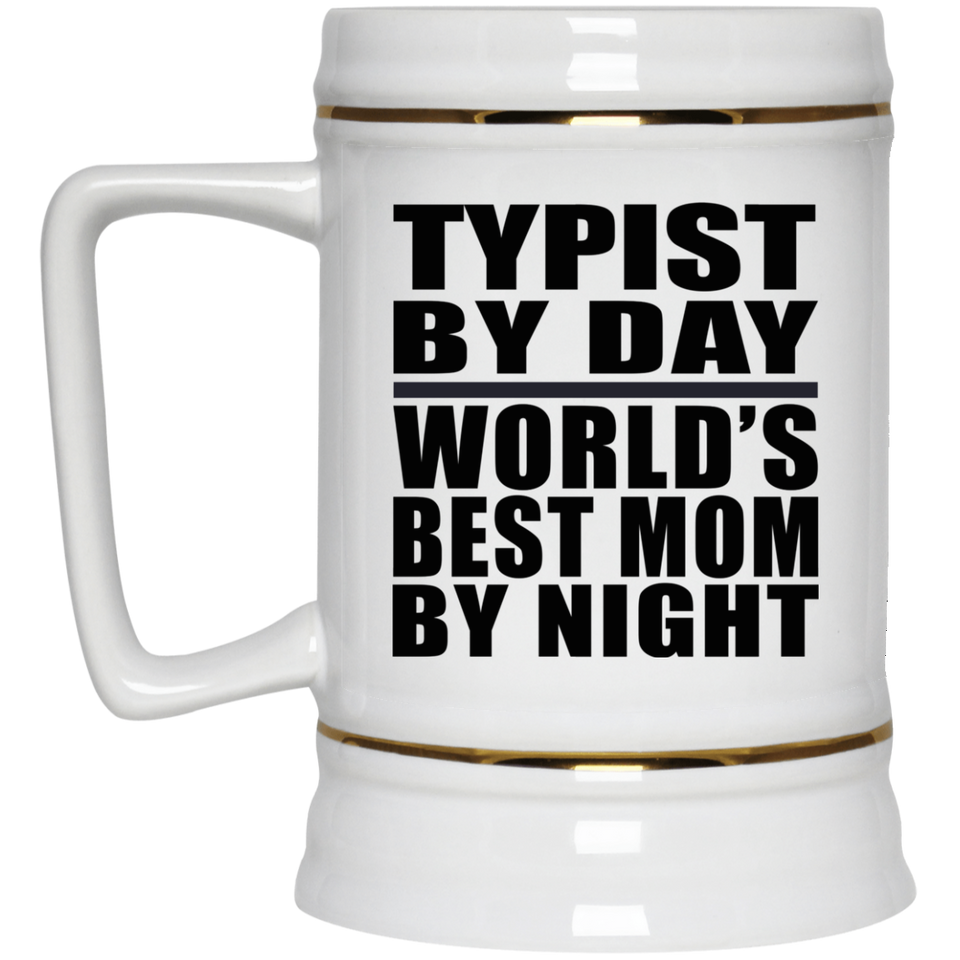 Typist By Day World's Best Mom By Night - Beer Stein