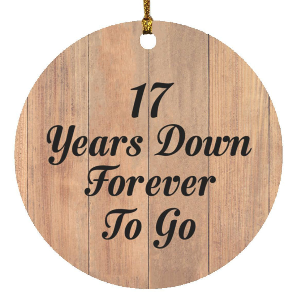 17th Anniversary 17 Years Down Forever To Go - Circle Ornament C