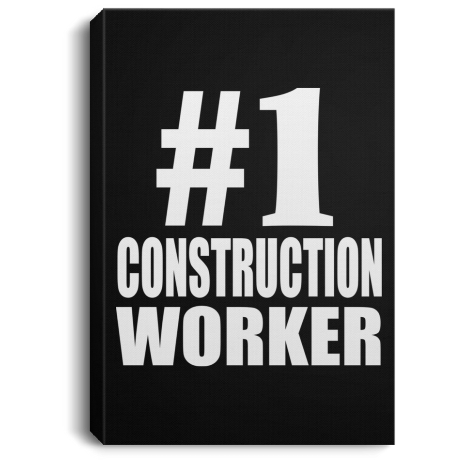 Number One #1 Construction Worker - Canvas Portrait
