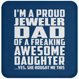Proud Jeweler Dad Of Awesome Daughter - Drink Coaster