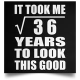 6th Birthday Took Square Root of 36 Years To Look Good - Poster Square