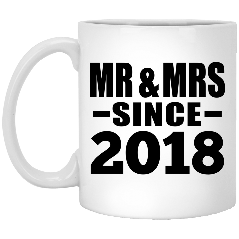 6th Anniversary Mr & Mrs Since 2018 - 11 Oz Coffee Mug