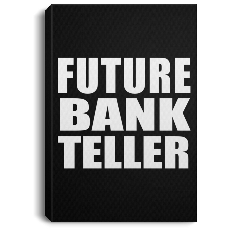 Future Bank Teller - Canvas Portrait