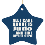 All I Care About Is Judo - Star Ornament