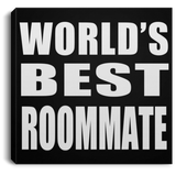 World's Best Roommate - Canvas Square