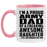 Proud Army Dad Of Awesome Daughter - 11oz Accent Mug Pink