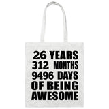 26th Birthday 26 Years 312 Months 9496 Days Of Awesome - Tote Bag White