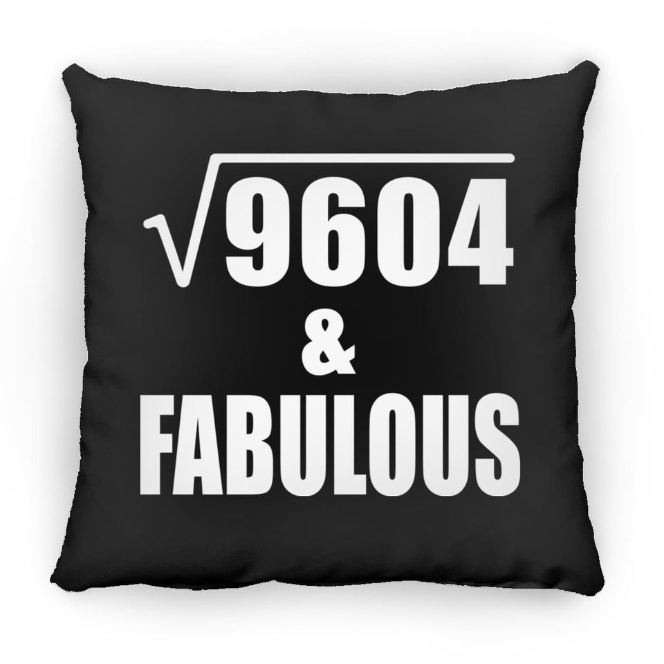 98th Birthday Square Root of 9604 & Fabulous - Throw Pillow Black