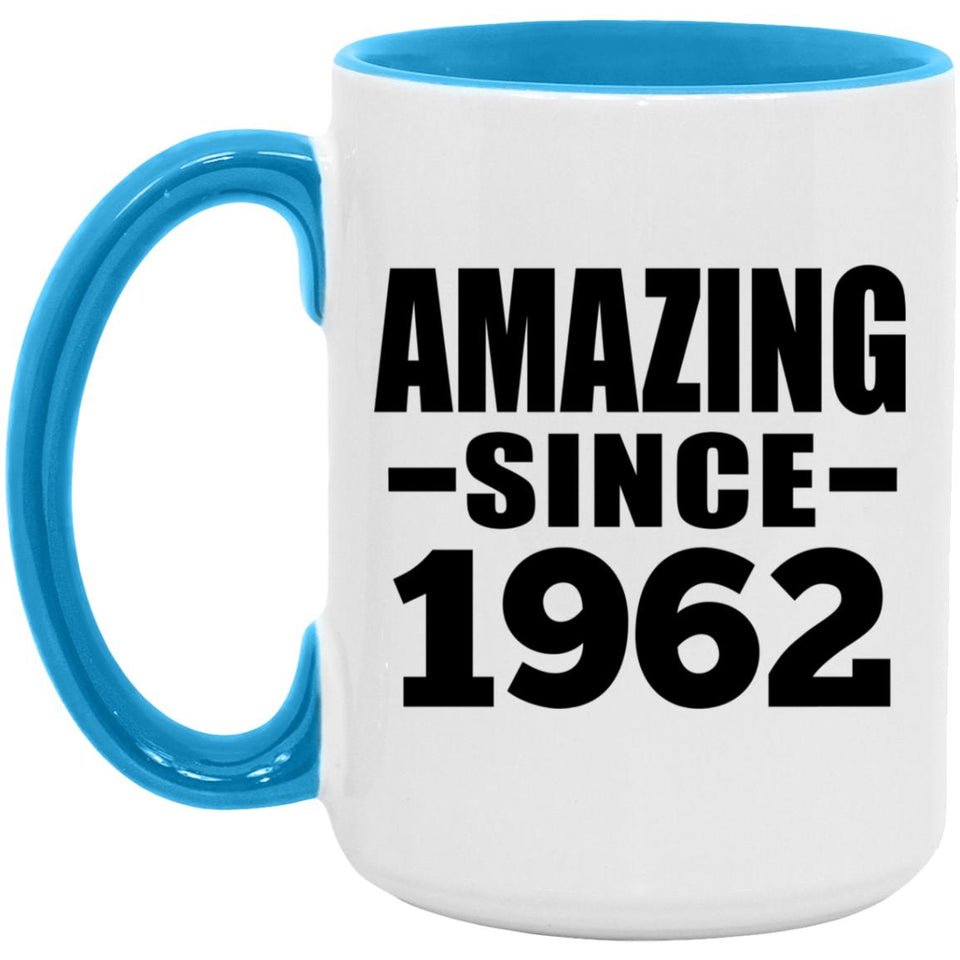 62nd Birthday Amazing Since 1962 - 15oz Accent Mug Blue