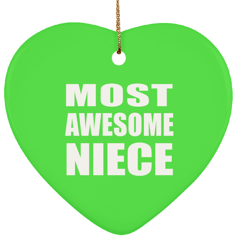 Most Awesome Niece - Heart Ornament