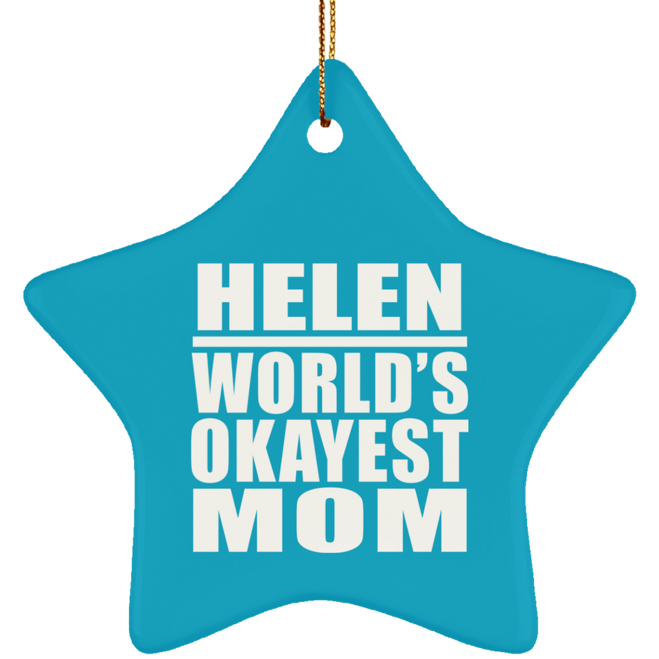 Helen World's Okayest Mom - Star Ornament