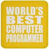 World's Best Computer Programmer - Drink Coaster