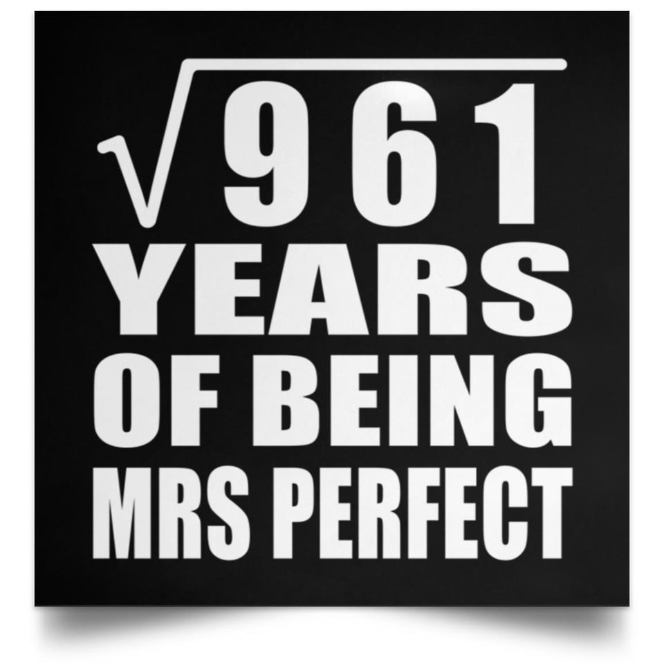 31st Anniversary Square Root of 961 Years of Mrs Perfect - Poster Square