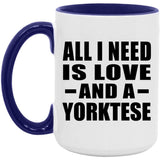 All I Need Is Love And A Yorktese - 15oz Accent Mug Purple