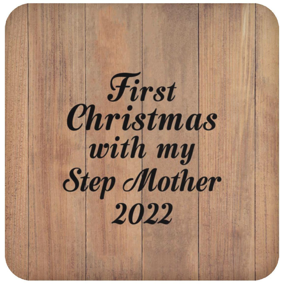 First Christmas With My Step Mother 2022 - Drink Coaster C