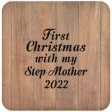 First Christmas With My Step Mother 2022 - Drink Coaster C