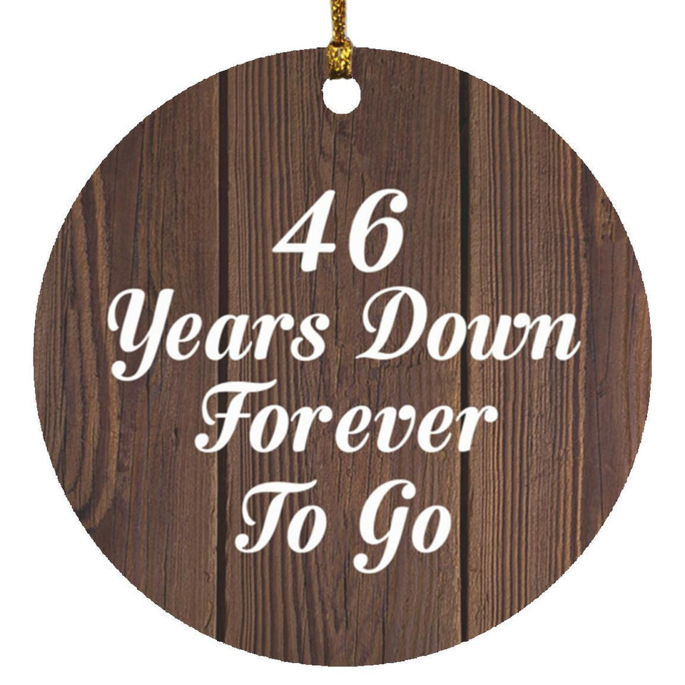 46th Anniversary 46 Years Down Forever To Go - Circle Ornament D