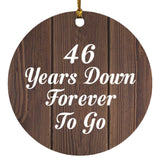 46th Anniversary 46 Years Down Forever To Go - Circle Ornament D