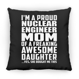 Proud Nuclear Engineer Mom Of Awesome Daughter - Throw Pillow Black