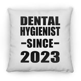 Dental Hygienist Since 2023 - Throw Pillow