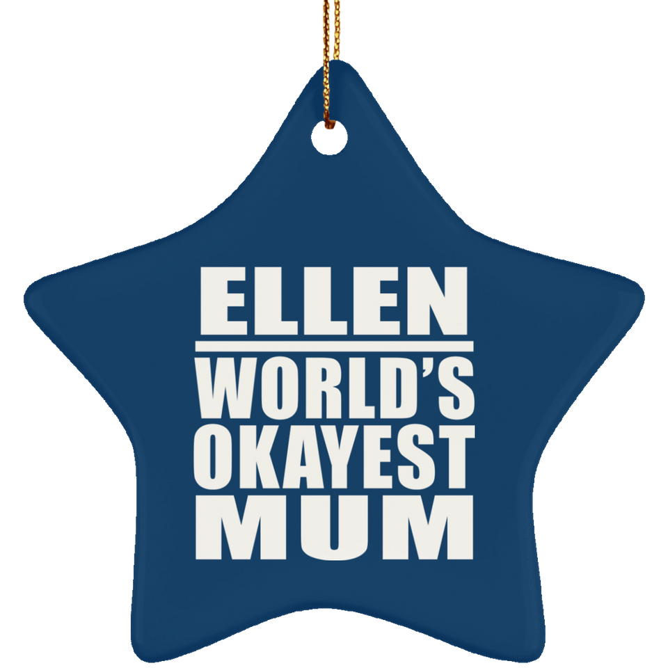 Ellen World's Okayest Mum - Star Ornament