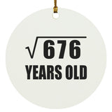26th Birthday Square Root of 676 Years Old - Circle Ornament