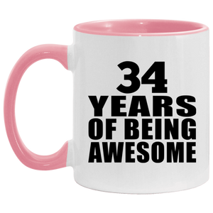 34th Birthday 34 Years Of Being Awesome - 11oz Accent Mug Pink