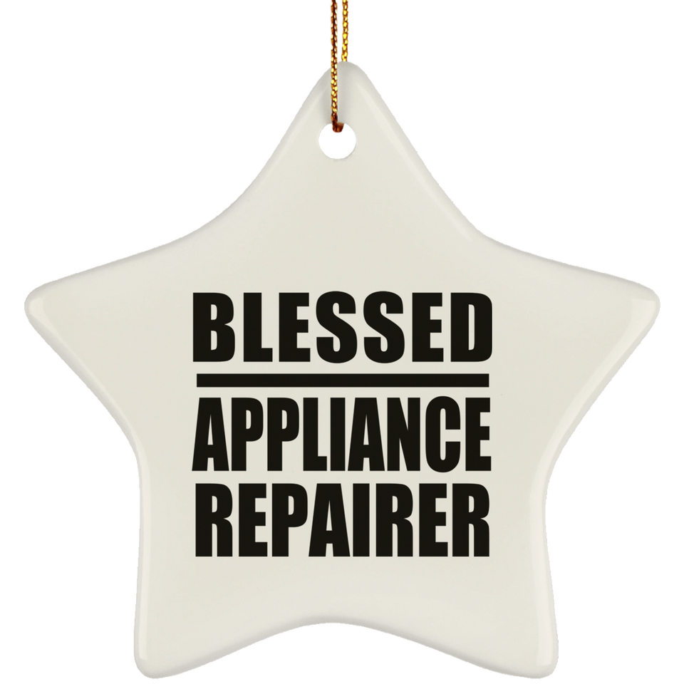 Blessed Appliance Repairer - Star Ornament
