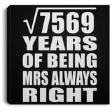 87th Anniversary Square Root of 7569 Years Mrs Always Right - Canvas Square