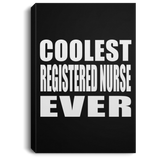 Coolest Registered Nurse Ever - Canvas Portrait