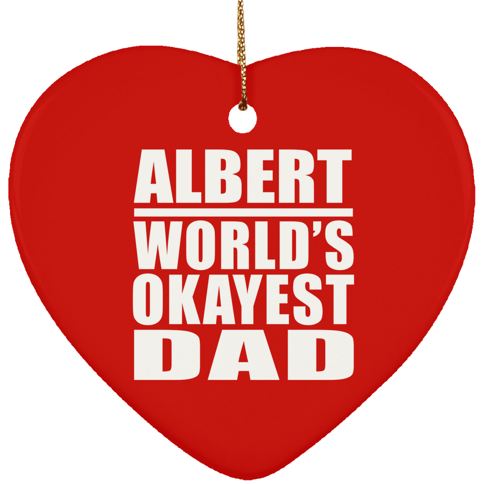 Albert World's Okayest Dad - Heart Ornament