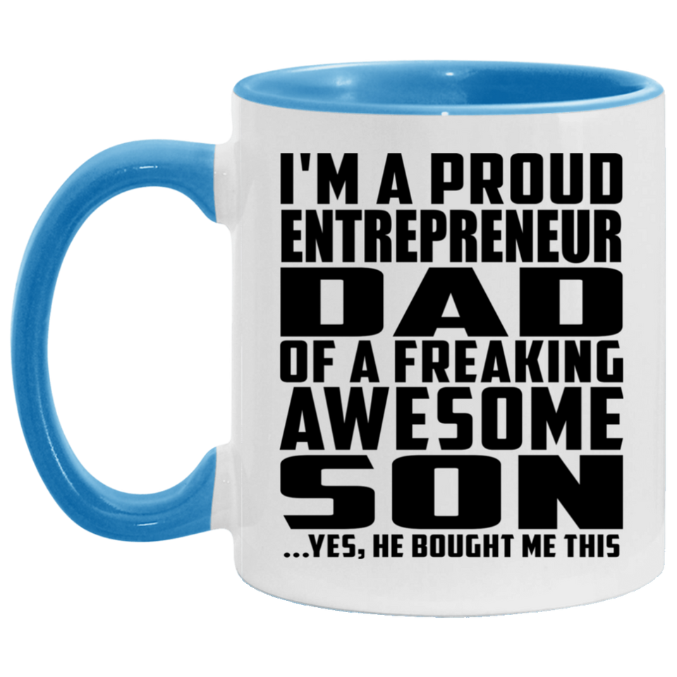Proud Entrepreneur Dad Of Awesome Son - 11oz Accent Mug Blue