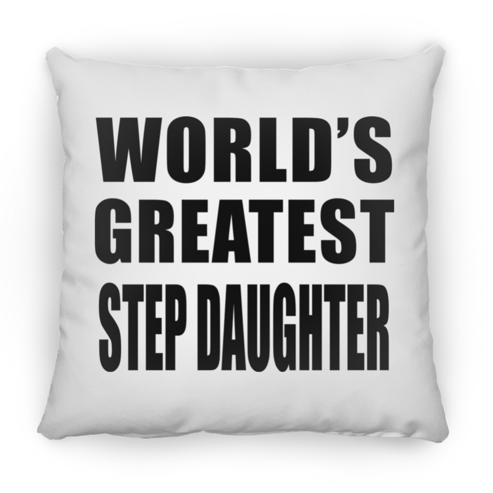 World's Greatest Step Daughter - Throw Pillow