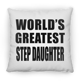 World's Greatest Step Daughter - Throw Pillow