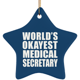 World's Okayest Medical Secretary - Star Ornament