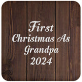 First Christmas As Grandpa 2024 - Drink Coaster D