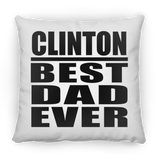 Clinton Best Dad Ever - Throw Pillow