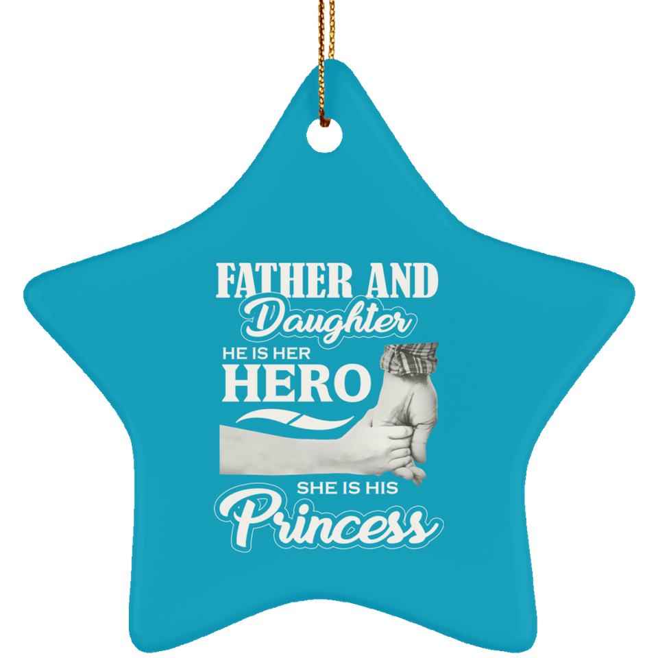 Father & Daughter, He is Her Hero, She is His Princess - Star Ornament