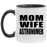 Mom Wife Astronomer - 11oz Accent Mug Black
