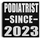 Podiatrist Since 2023 - Canvas Square