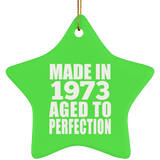 51st Birthday Made In 1973 Aged to Perfection - Star Ornament