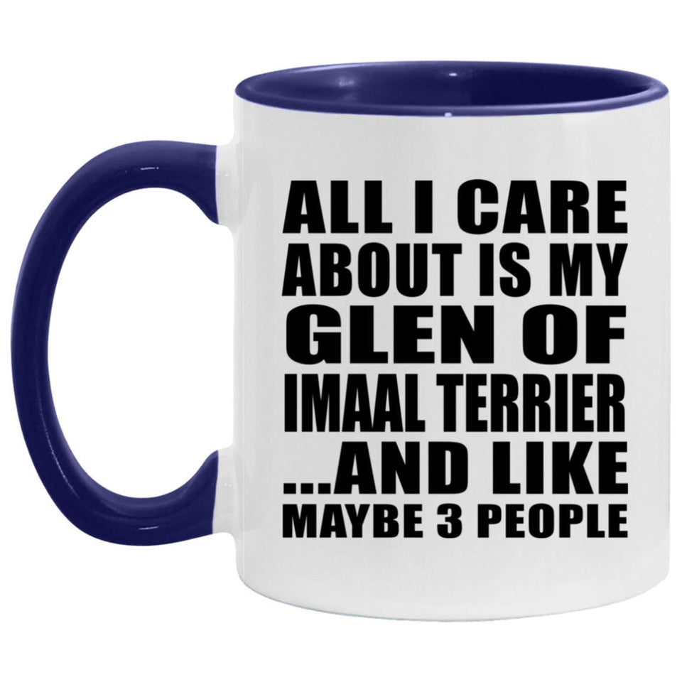All I Care About Is My Glen Of Imaal Terrier - 11oz Accent Mug Purple