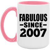 17th Birthday Fabulous Since 2007 - 15oz Accent Mug Pink