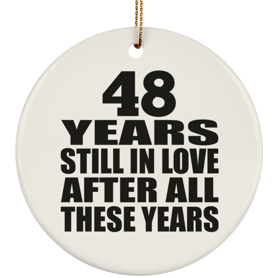 48th Anniversary 48 Years Still In Love After These Years - Circle Ornament